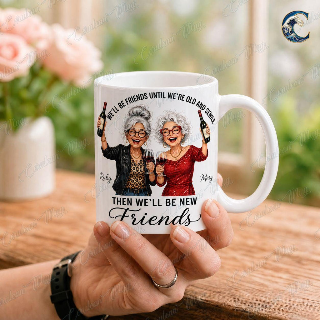 Personalized Best Friend Mug, Funny Wine Lover Coffee Mug, Old And Senile Mug, Custom Name Bestie Friends Mug, Best Friend Gift