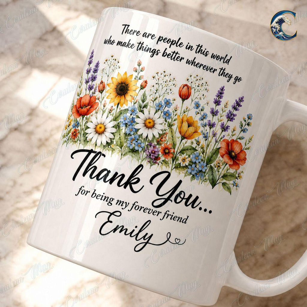 Personalized Forever Friend Mug, Wildflower Forever Friend Coffee Mug, Thank You For Being Mug, Custom Name Floral Mug, Friendship Day Gift