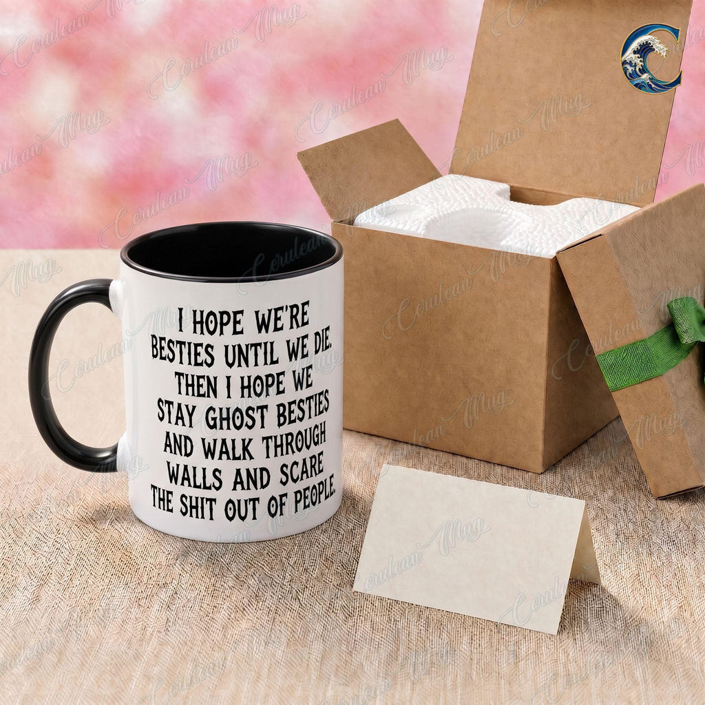 Personalized Skeleton Sisters Mug, Besties Until We Die Coffee Mug, Funny Skeleton Quote Mug, Ghost Bestie Forever Mug, Funny Friend Gift