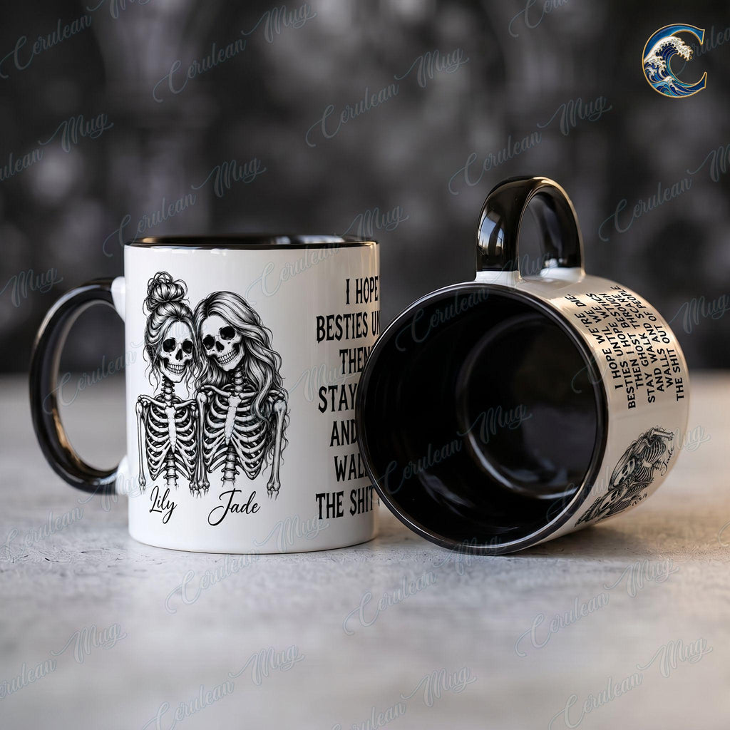 Personalized Skeleton Sisters Mug, Besties Until We Die Coffee Mug, Funny Skeleton Quote Mug, Ghost Bestie Forever Mug, Funny Friend Gift