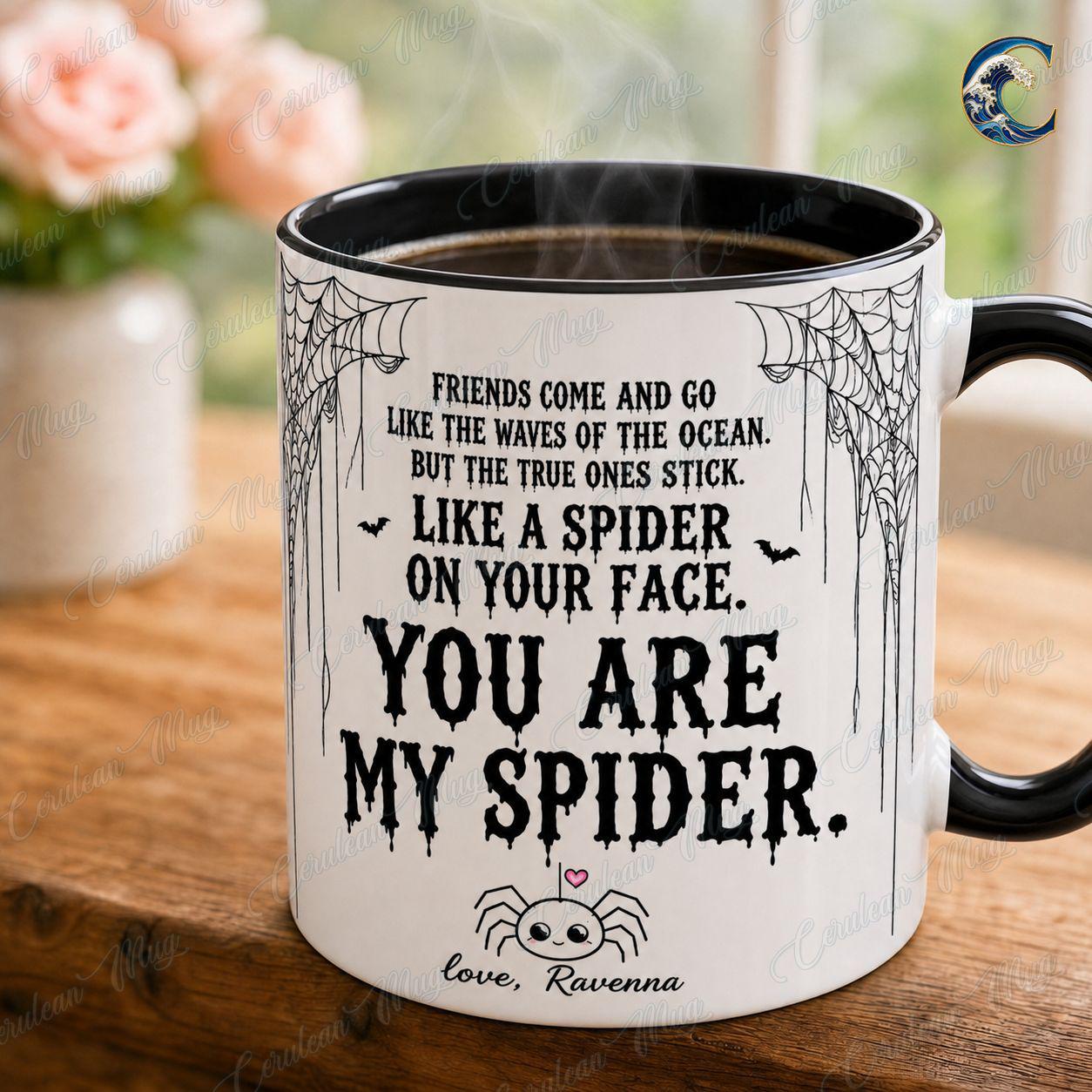 Personalized Spider Quote Mug, You Are My Spider Coffee Mug, Funny Halloween Friend Mug, Spooky Bestie Quote Mug, Best Friend Gift