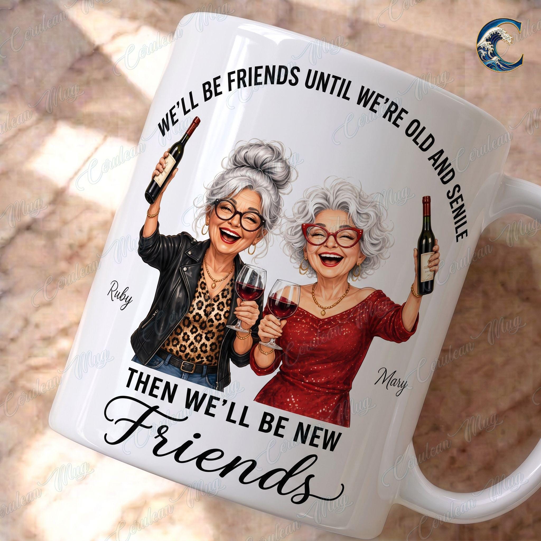 Personalized Best Friend Mug, Funny Wine Lover Coffee Mug, Old And Senile Mug, Custom Name Bestie Friends Mug, Best Friend Gift