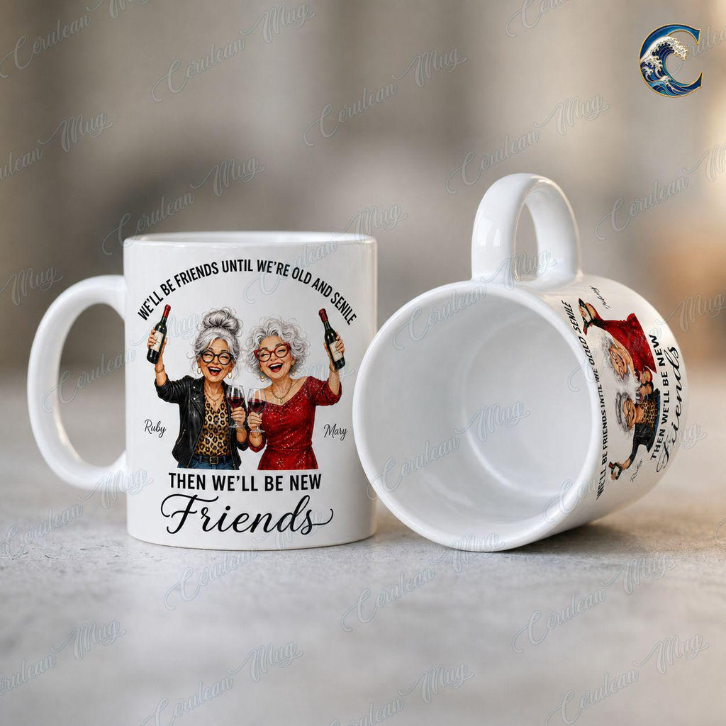 Personalized Best Friend Mug, Funny Wine Lover Coffee Mug, Old And Senile Mug, Custom Name Bestie Friends Mug, Best Friend Gift