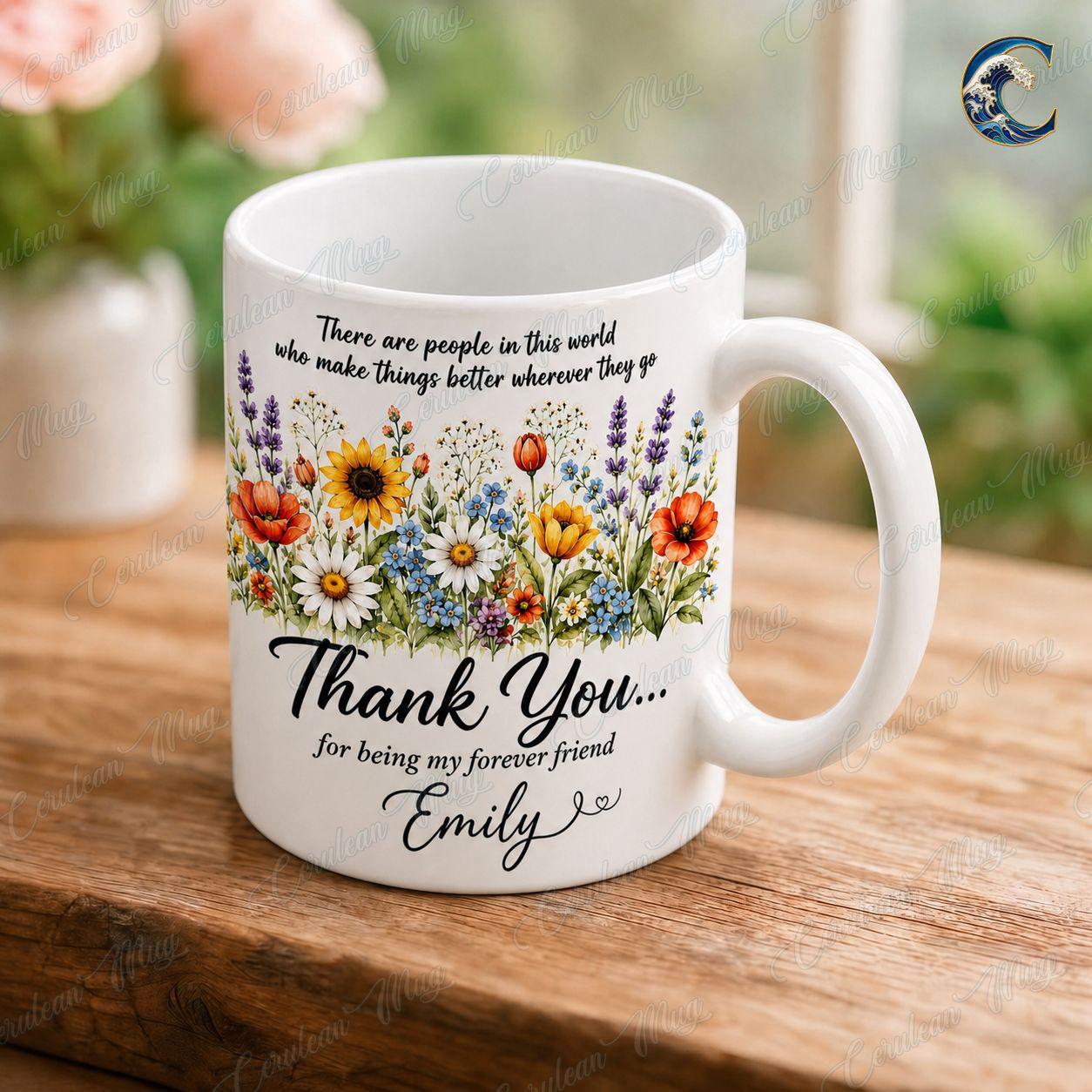 Personalized Forever Friend Mug, Wildflower Forever Friend Coffee Mug, Thank You For Being Mug, Custom Name Floral Mug, Friendship Day Gift