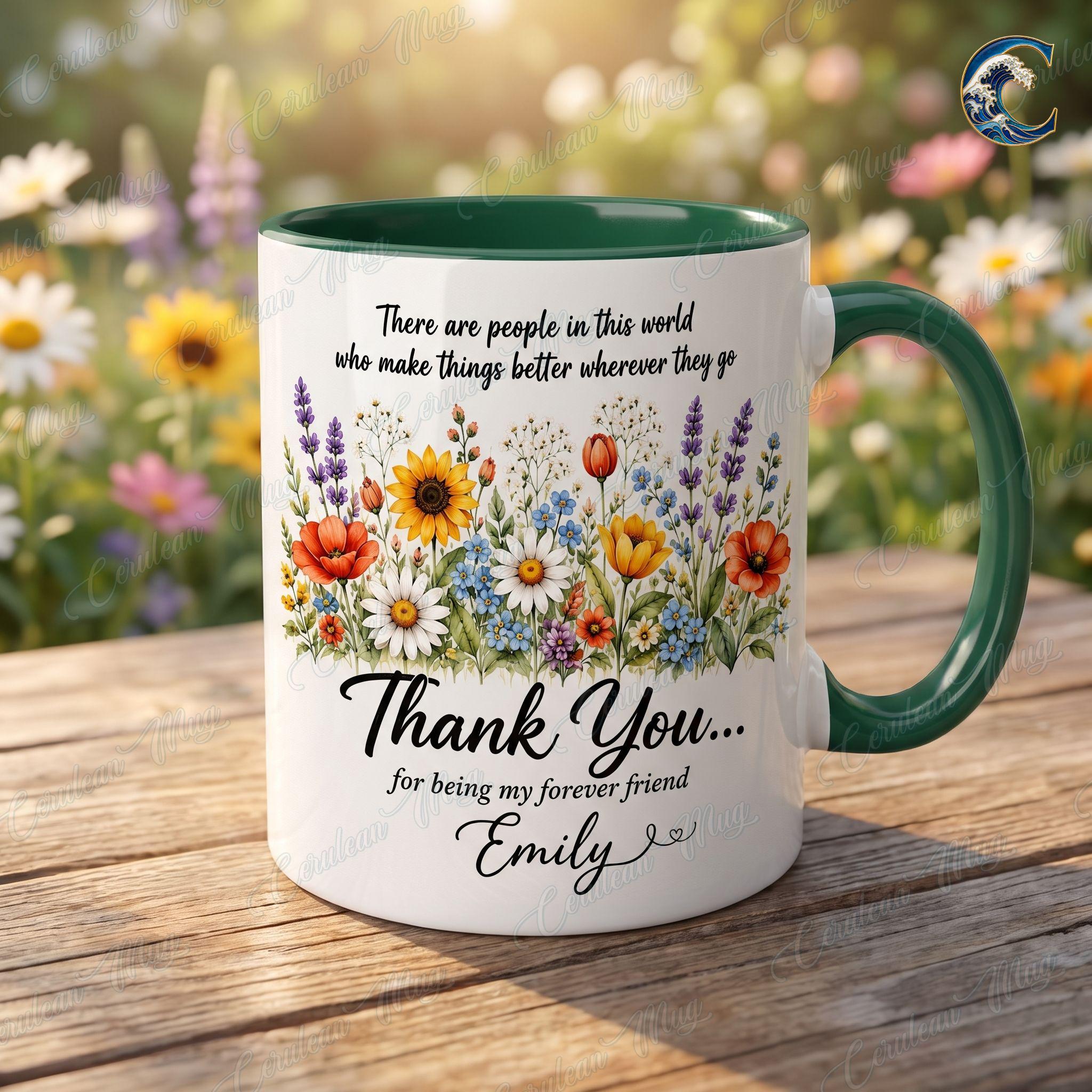 Personalized Forever Friend Mug, Wildflower Forever Friend Coffee Mug, Thank You For Being Mug, Custom Name Floral Mug, Friendship Day Gift