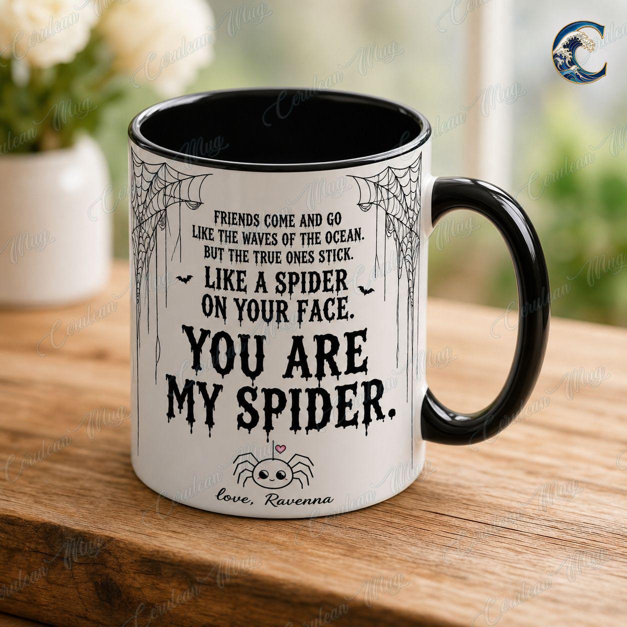 Personalized Spider Quote Mug, You Are My Spider Coffee Mug, Funny Halloween Friend Mug, Spooky Bestie Quote Mug, Best Friend Gift