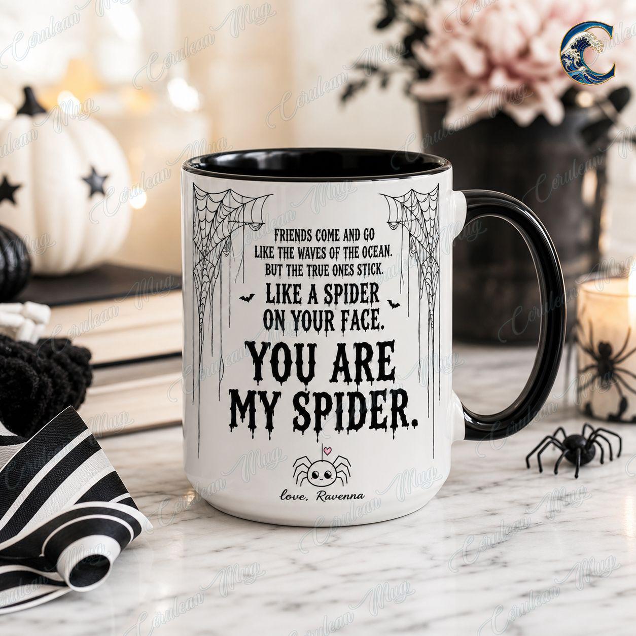 Personalized Spider Quote Mug, You Are My Spider Coffee Mug, Funny Halloween Friend Mug, Spooky Bestie Quote Mug, Best Friend Gift